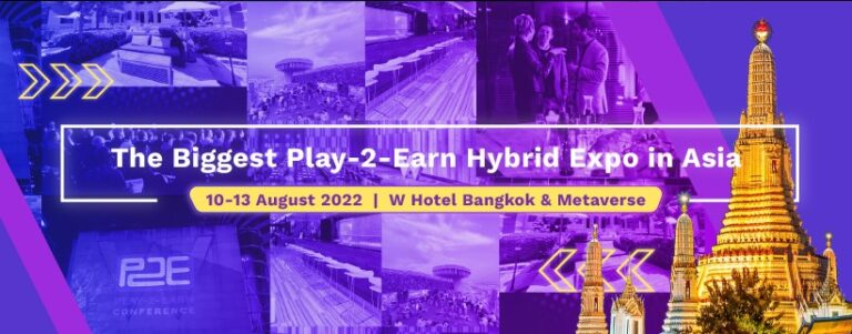 ครั้งแรกในเอเชีย! PLAY-2-EARN HYBRID EXPOงานรวมตัวสุดยอดองค์กรและนักพัฒนาตัวท็อปจากแวดวง P2E INDUSTRY ที่ใหญ่ที่สุด ￼